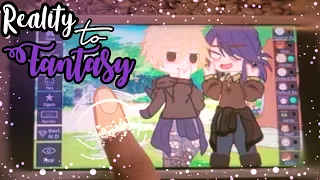 ˚⁀➷Reality to Fantasy✨{meme} miraculous version ||Gacha Trend||