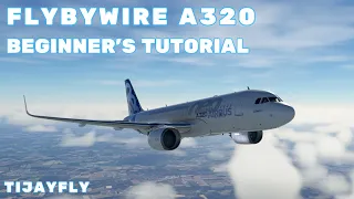 FlyByWire A320 Easy Tutorial (Full Flight) - MSFS