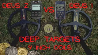 XP DEUS  2  vs  XP DEUS  1  -   DEEP TARGETS