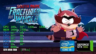 South Park - The Fractured but Whole | GTX 950 2GB + i5-2310 + 12GB RAM