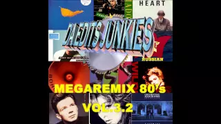 MEGAREMIX 80's PART 3.2 (Da Edits Junkies MegaRemix)