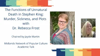 The Functions of Unnatural Death in Stephen King: Murder, Sickness and Plots with Dr Rebecca Frost