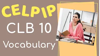 Top Idioms to know if you want CLB10 in CELPIP Speaking