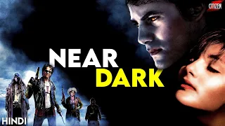 Near Dark (1987) Story Explained + Facts | Hindi | Vampire Movie You Never Heard Of !!