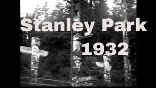 Stanley Park - 1932 home movie