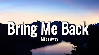 Miles Away - Bring Me Back (Lyrics) ft. Claire Ridgely