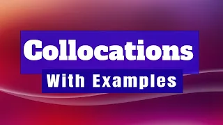 Understanding Collocations with Examples