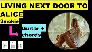 LIVING NEXT DOOR TO ALICE (who the f**k is Alice?) / guitar + chords + lyrics