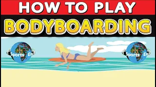 How to Bodyboard? What is Bodyboarding?