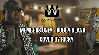 Members Only - Ricky (Bobby Bland Cover)