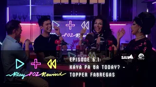 Play Poz Rewind Ep6.1 - Kaya Pa Ba Today? - Topper Fabregas on Exercise and Fitness for PLHIV