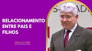 O RELACIONAMENTO ENTRE PAIS E FILHOS  - Hernandes Dias Lopes