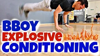 Explosive Bboy Conditioning & Strength Exercises | Bboy Tutorial | How to Breakdance