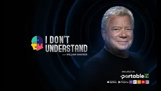 William Shatner has the answers on his new show 'I Don't Understand'