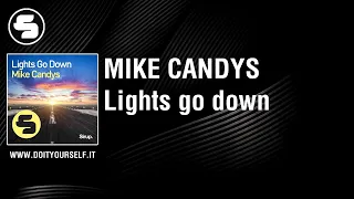 MIKE CANDYS - Lights go down [Official]