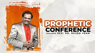 Rev. Dr. Rajan John | Prophetic Conference | 10 July 2022