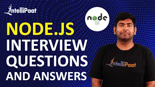 Node.js Interview Questions and Answers | Node.js Interview Questions | Intellipaat