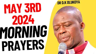 COMMAND THE MORNING PRAYERS  | MAY 3rd, 2024 - DR D.K OLUKOYA