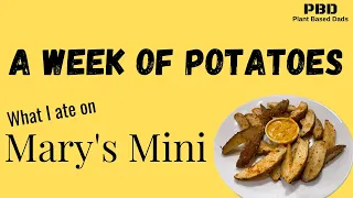 A Week of Potatoes.  What I Ate ALL WEEK on Mary's Mini Potato Diet | Potato Diet Reset