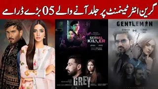 Top 05 Upcoming Blockbuster Green Entertainment Dramas Releasing Very Soon | Dramaz ETC