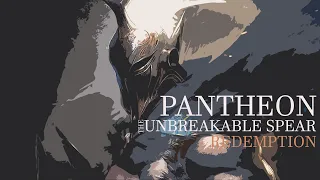 Pantheon | The Unbreakable Spear | Redemption