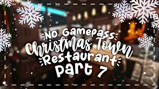 No Gamepass Winter Christmas Town I Restaurant I Part 7 I Bloxburg Build - iTapixca Builds