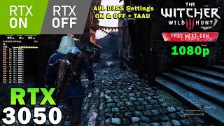 The Witcher 3: Next-Gen | Ray Tracing ON & OFF | RTX 3050 | 1080p | DLSS, TAAU ON & OFF