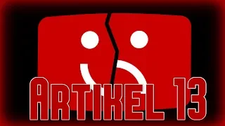 🚫 R.I.P. INTERNET - Artikel 13 ist BESCHLOSSEN 🚫