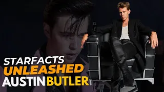 Austin Butler - Things You May Not Know!