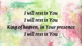 Worship Together - I Will Rest In You - (with lyrics)