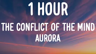AURORA - The Conflict Of The Mind (1 HOUR/Lyrics)