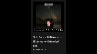 Sub Focus, Wilkinson - Illuminate (Extended Mix)