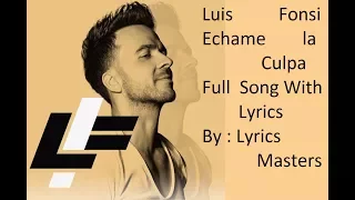 Luis Fonsi | Demi Lovato | Echame La Culpa | Full Song With Lyrics |