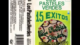 Los Pasteles Verdes 15 Exitos Vol.1 HQ (Completo)