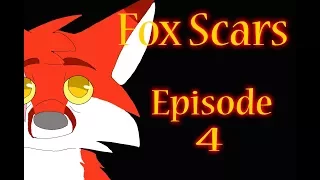 Fox Scars Ep 4: Seeing in Your Eyes