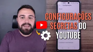 AS CONFIGURAÇÕES SECRETAS DO YOUTUBE