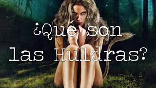 ¿Qué son las Huldras? | Explicación | El Bestiario de CJ