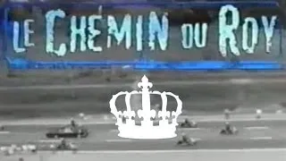 Le Chemin du Roy - Le Général de Gaulle au Québec en 1967