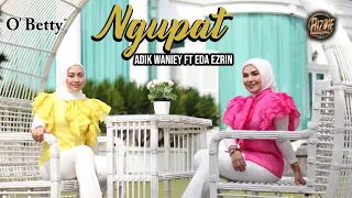 Ngupat - Adik Waniey Ft Eda Ezrin ( Official Music Video )