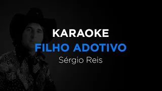 KARAOKE Filho Adotivo - Sérgio Reis