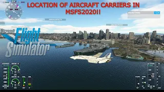 LOCATION OF AIRCRAFT CARRIERS IN MICROSOFT FLIGHT SIMULATOR 2020!!