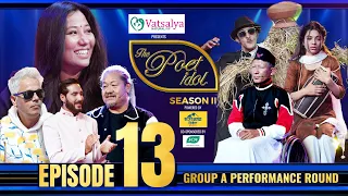 The Poet Idol Season 2 | Group A Performance | Epi 13 | Menuka, Keki , Anup , Upendra , Viplob