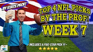 TOP 4 NFL PICKS WEEK 7 (INCLUDING A 5-STAR BET!!!) by Stats Prof! Bet Chiefs or Broncos? SEA or ARI?