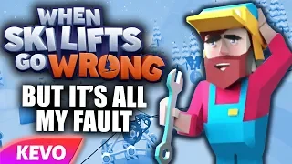 When Skilifts Go Wrong but it's all my fault