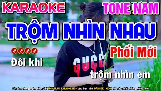 Trộm Nhìn Nhau Karaoke Nhạc Sống Tone Nam ( PHỐI MỚI ) - Tình Trần Organ