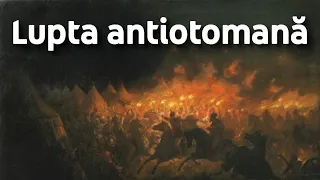 4. BAC ISTORIE: Lupta antiotomană