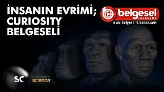 Curiosity İnsanın Evrimi Belgeseli - Türkçe Dublaj