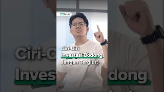 Apa Ciri-Ciri Investasi Bodong dan Bagaimana Cara Waspadainya? #shorts