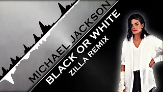 Michael Jackson - Black or White (Zilla's Extended Remix)