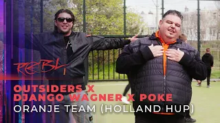 Outsiders x Django Wagner x Poke - Oranje Team (Holland Hup)